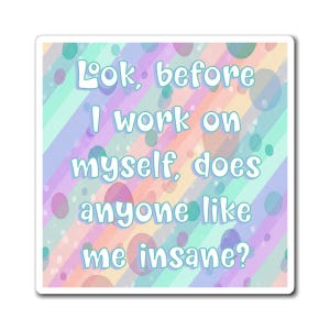 Aimants drôles de citation d'auto-réflexion | Aimant dicton fou arc-en-ciel pastel