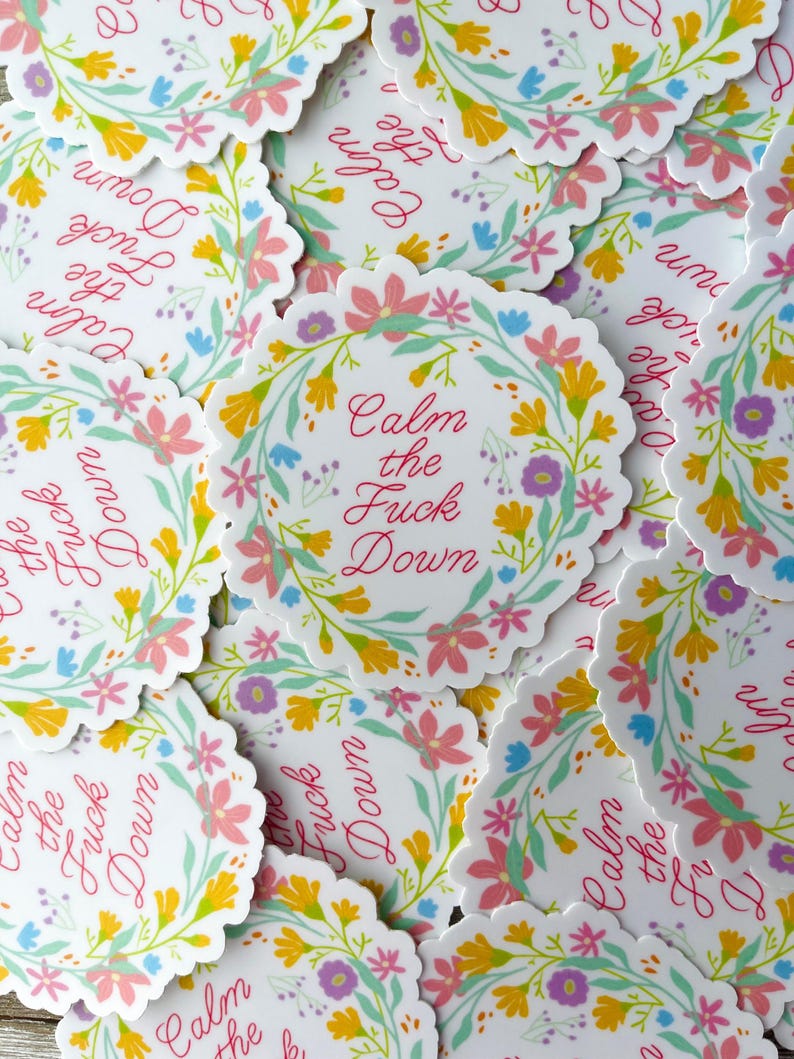 Everyone's Favorite Word "Calm Down" Floral Sticker image 2