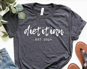 Dietitian Tshirt, Dietetics Student Gift, Dietitian Est 2024 Shirt, Dietitian Gifts, Dietetics Shirt, Dietitian Grad Gift, Custom Year Tee