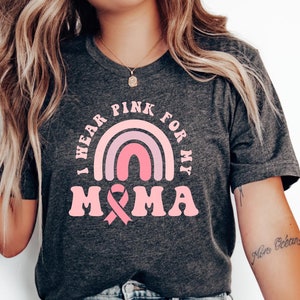 I Wear Pink for My Mama Shirt, Breast Cancer Shirt, Breast Cancer Support, Pink Ribbon Shirt, Cancer Support Team, Pink for Mom T-Shirt
