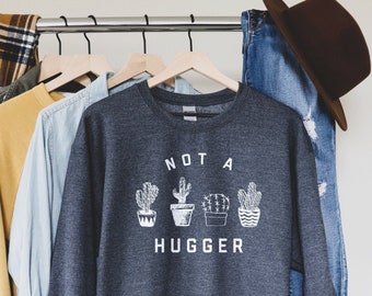 Not a Hugger Cactus Sweatshirt: Funny Introvert Social Distancing