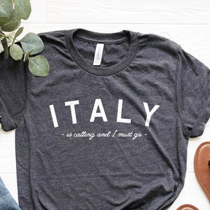 Italy Shirt, Italy Gift, Italian Shirt, Italy Family Trip Tee, Italy Vacation Honeymoon Shirt, Moving to Italy Gift, Italy Lover Tee
