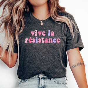 Vive La Resistance Shirt: Retro Feminist Graphic Tee