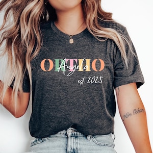 Orthopedist Shirt, Personalized Gift, Orthopedics Graduation, Ortho Crew Shirt, Orthopedic Surgeon, Orthopedic Nurse, Orthopedic Tech Shirt