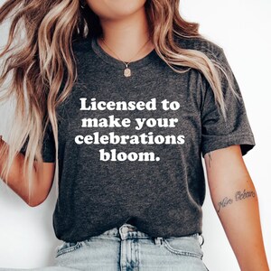 Licensed Florist Shirt: Florist Graduation