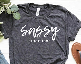 39th Birthday Shirt, Sassy Since 1985 Shirt, 39 Birthday Gift, Born In 1985 T-shirt, 39 Birthday Tee, Vintage 1985, 39 Birthday Party Shirt