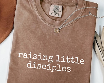 Christian Mom Comfort Colors® Tee Raising Little Disciples
