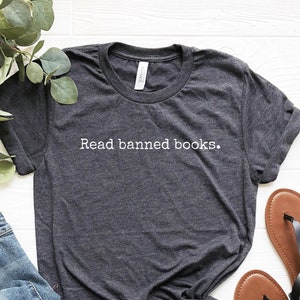 Read Banned Books Shirt, Book Lover Shirt, Book Nerd Gift, Book Lover Gift, Literature Shirt, Librarian Shirt, Librarian Gift, Book Nerd Tee