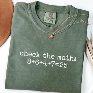 25th Amendment Subtle Anti Trump Shirt: Check the Math Comfort Colors® Tee