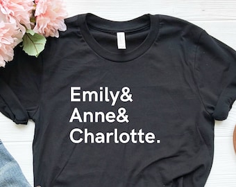 Brontë Sisters T-Shirt: Emily Anne Charlotte Reader Gift
