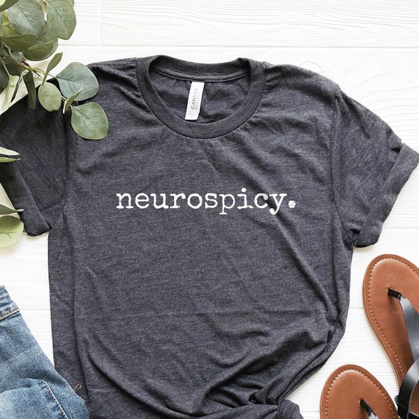 Neurodiversity Shirt, Neurospicy Shirt, Neurodivergent Shirt, Adhd Shirt, Autistic Pride, Dyslexia Tee, Mental Health Shirt