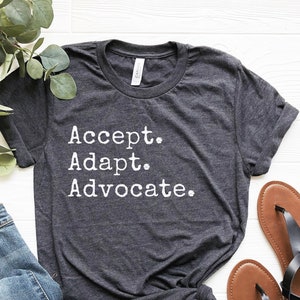 Accept Adapt Advocate Shirt, Autism Awareness Shirt, Special Education Teacher Shirt, Special Education SPED Teacher Gifts, Special Ed Tee