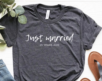 25th Anniversary Shirt: Just Married 25 Years Ago Tee