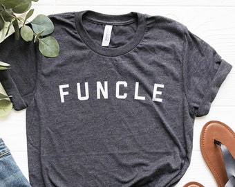 Funcle T-Shirt: Funny Uncle Gift