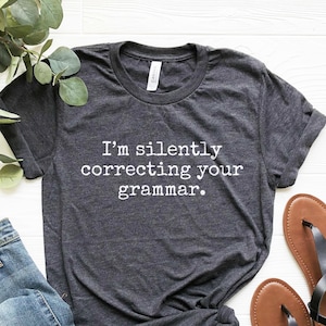 Funny Grammar T-Shirt, English Teacher Gift
