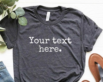 Personalisiertes Shirt, personalisiertes Shirt, T-Shirt mit benutzerdefiniertem Text, benutzerdefiniertes Shirt für Frauen, benutzerdefiniertes Shirt für Männer, personalisiertes T-Shirt