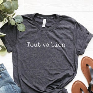 Tout Va Bien Shirt, French Tshirt, Everything Is Fine, French Teacher Gifts, French Language, French Saying, French Qoute, French Lover Gift