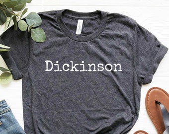 Dickinson Shirt, Emily Dickinson, Dickinson College, Dickinson Poems, Reader Gift, Literary Shirt, Feminist Shirt, Book Lover Shirt