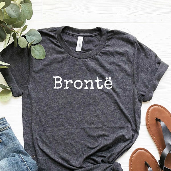 Bronte Shirt, Charlotte Bronte, Emily Bronte, Bronte Sisters Tee, Book Lover Shirt, Feminist Shirt, Bronte Gift, Literary Shirt