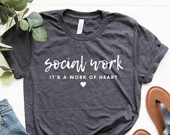 Social Work Shirt, Cute Social Worker T-Shirt, Social Worker Gift, Social Work Gift, Social Work Grad Gift, MSW, Soft Unisex Tee