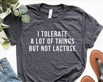 Funny Lactose Intolerant T-Shirt: Dairy Allergy Gift