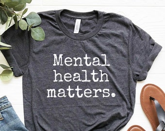 Mental Health Matters T-Shirt: Unisex Soft Cotton Tee