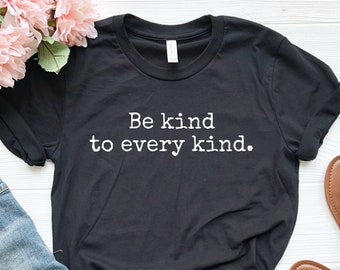 Be Kind to Every Kind Shirt, Vegan Shirt, Vegan Gift, Kindness Shirt, Animal Liberation, Vegan T-Shirt, Be Kind Tee