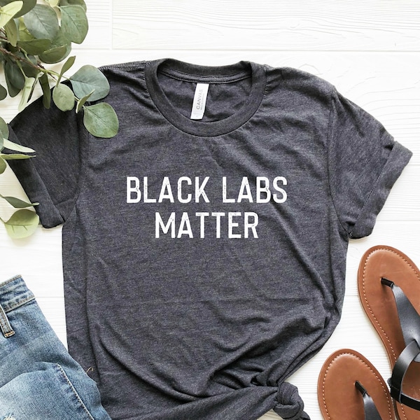 Funny Labrador Shirt, Black Labs Matter, Labrador Shirt, Labrador Gift, Labrador Mom, Lab Mama, Lab Lover Gift, Funny Lab Shirt