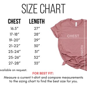 May include: Size chart for a t-shirt with measurements in inches for chest and length. Sizes include XS, S, M, L, XL, 2X, and 3X.  XS is available on request.  For best fit, measure a current t-shirt and compare measurements to the sizing chart to find the best size for you.