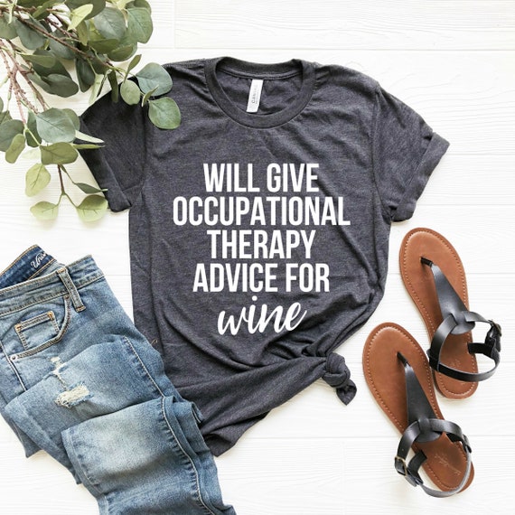 Funny Occupational Therapy Shirt For Ot Gifts Therapy Gifts Funny Occupational Therapy Shirt For Ot Gifts Therapy Gifts