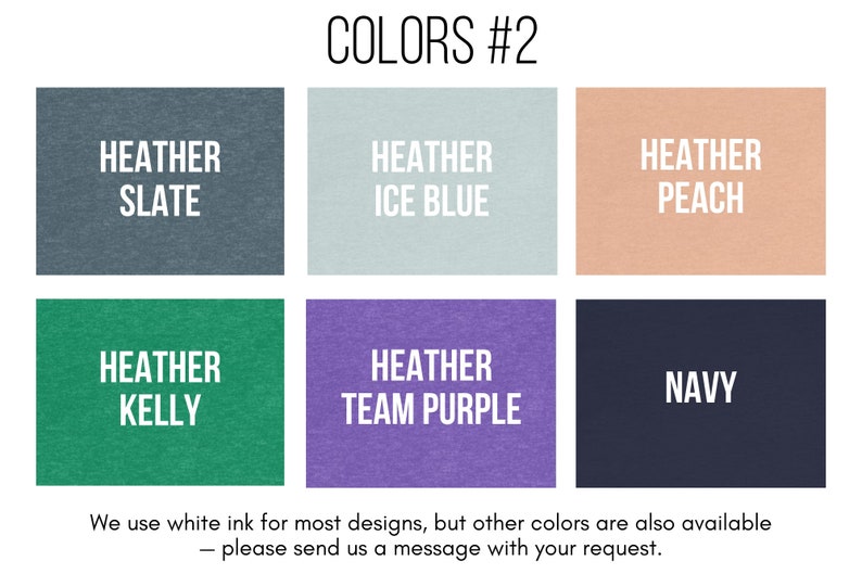 May include: A color chart showing ten different t-shirt colors. The colors are: Heather Slate, Heather Ice Blue, Heather Peach, Heather Kelly, Heather Team Purple, Navy, Heather Grey, Heather Black, Heather White, and Heather Red. The text "COLORS #2" is at the top of the chart.