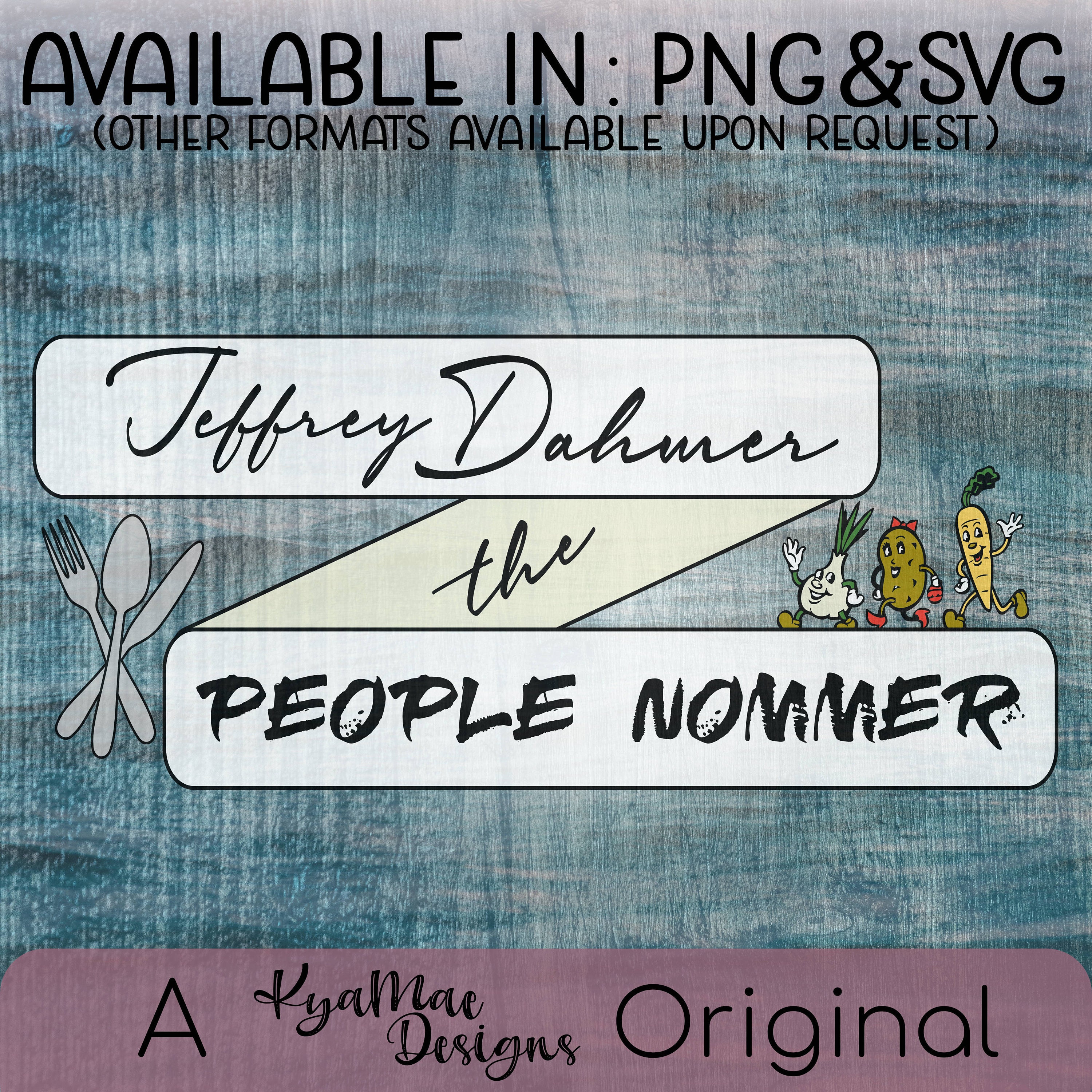 Jeffrey Dahmer the People Nommer Funny Full Color Svg Png Cut File