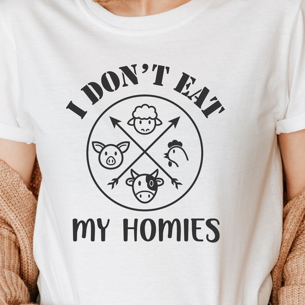 I Don't Eat My Homies SVG for Shirt, Funny Vegetarian SVG, Vegan svg Shirt, svg png dxf File for Cricut and Cutting Machines