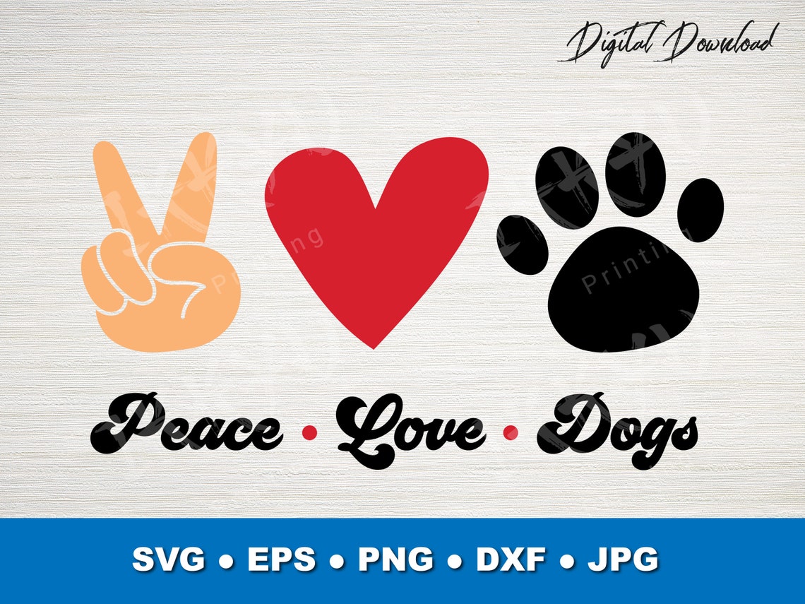 Download Peace Love Dogs SVG Paw Print Instant Download Design for ...
