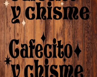 Cafecito Y Chisme PNG File ONLY!