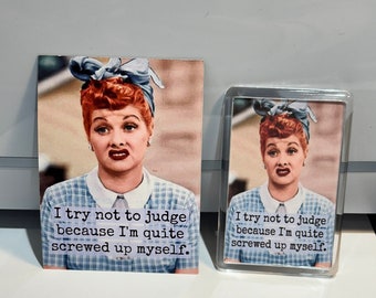 Menopause Vintage Style humour fridge magnet gift - I try not to judge because I'm quite screwed up myself