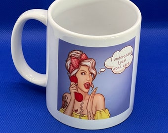 Menopause humour mug gift - I understand, I just don't care
