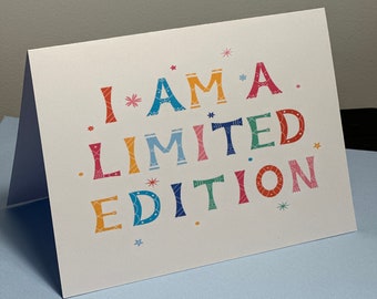 Handmade 'I am a limited edition' Card (Matching Coaster available) Good luck card, you got this, be strong, positive card