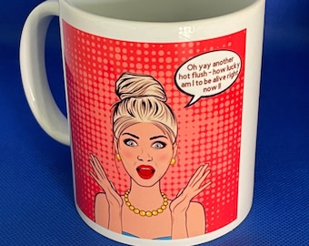 Menopause humour mug gift - Yay another hot flush
