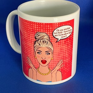 Menopause humour mug gift Yay another hot flush Bild 1