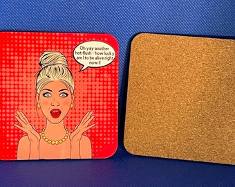 Menopause humour coaster gift - Yay another hot flush !