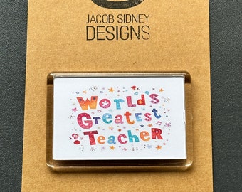 World's Greatest Teacher -  fridge magnet (Matching card and coaster available)