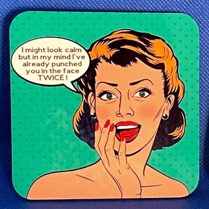 Menopause humour coaster gift - I may look calm ...