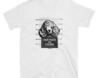 Poodle: Partner in Crime [unisex t-shirt]