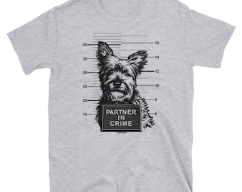 Yorkshire Terrier: Partner in Crime [unisex t-shirt]