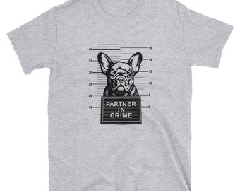 French Bulldog: Partner in Crime [unisex t-shirt]