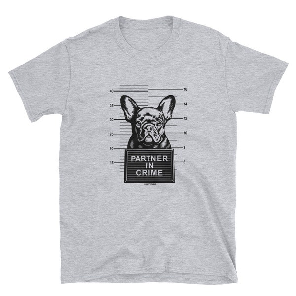 French Bulldog: Partner in Crime [unisex t-shirt]