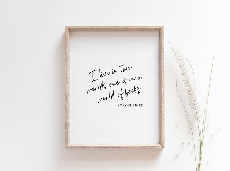 Rory Gilmore Quote PrintI Live in a World of BooksPrintable Wall Art