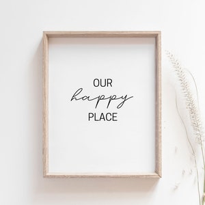 Our Happy Place Print Housewarming Gift/Printable wall art/Minimalist Print/Quote wall art