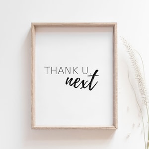 Thank u, next/Ariana Grande printable instant download/printable quote/printable wall art/lyrics art